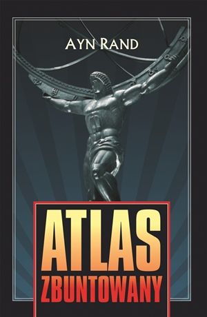 Ayn Rand   Atlas zbuntowany 210345,1